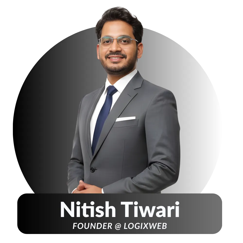 Nitish Tiwari, Founder of Logixweb